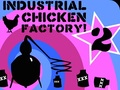 Industrijali Chicken għall-logħob online